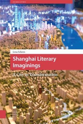 Shanghai Literary Imaginings: A City in Transformation