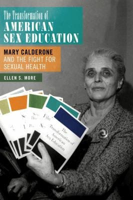 Transformation of American Sex Education: Mary Calderone and the Fight for Sexual Health