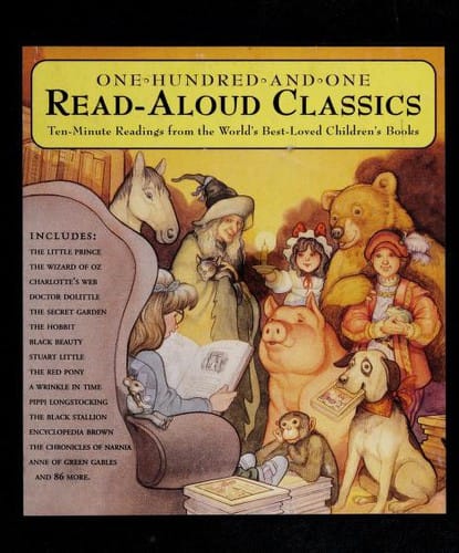 One Hundred and One Read Aloud Classics: 10-Minute Readings from the World's Best-Loved Literature