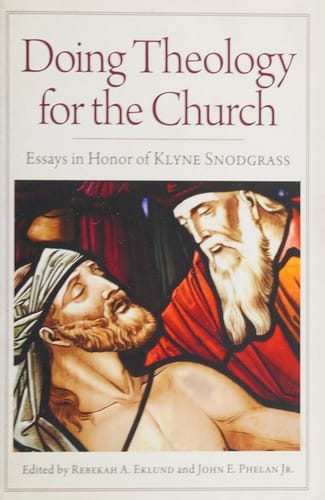 Doing Theology for the Church: Essays in Honor of Klyne Snodgrass