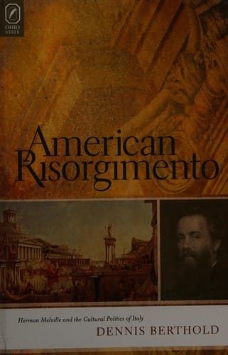 American Risorgimento: Herman Melville and the cultural politics of Italy