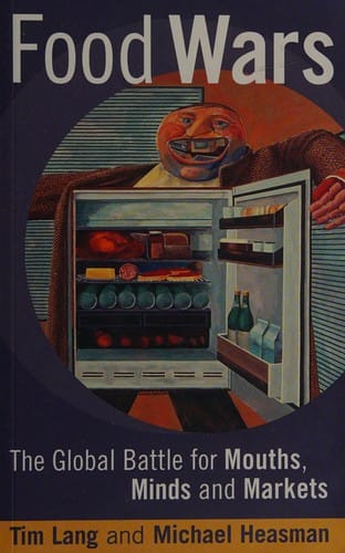 Food wars: the global battle for mouths, minds, and markets