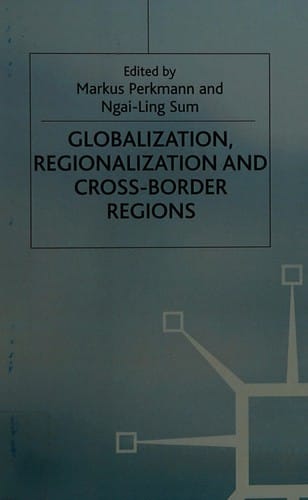 Globalization, regionalization, and cross-border regions