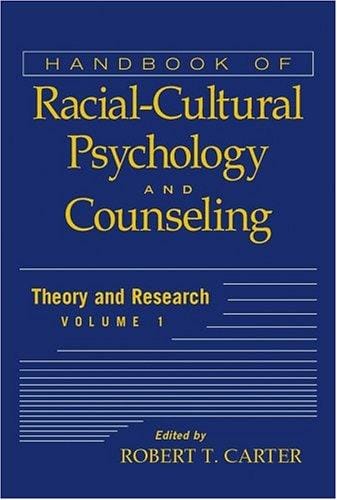 Handbook of Racial-Cultural Psychology and Counseling, Theory and Research
