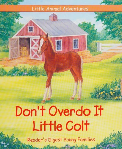 Don't overdo it Little Colt