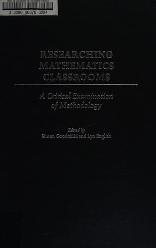 Researching mathematics classrooms: a critical examination of methodology