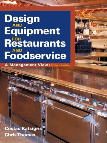 Design and Equipment for Restaurants and Foodservice: A Management View