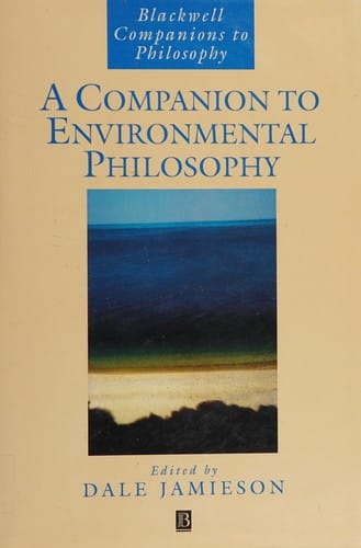 A companion to environmental philosophy