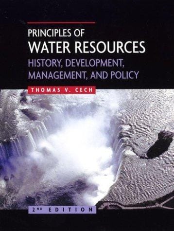 Principles of Water Resources: History, Development, Management, and Policy