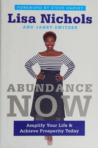Abundance now: amplify your life and achieve prosperity today
