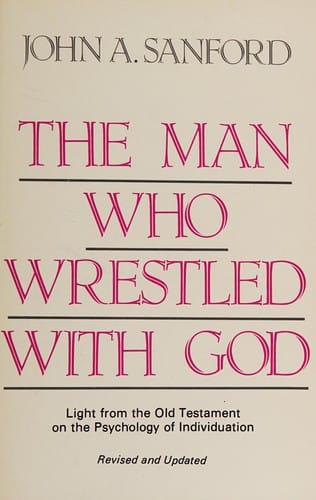 The man who wrestled with God: light from the Old Testament on the psychology of individuation