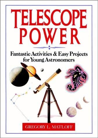 Telescope power: fantastic activities & easy projects for young astronomers