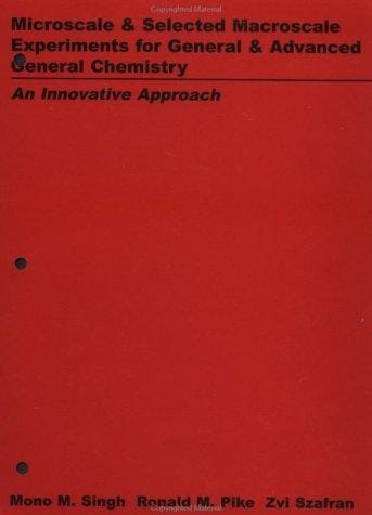 Microscale and selected macroscale experiments for general and advanced general chemistry: an innovative approach