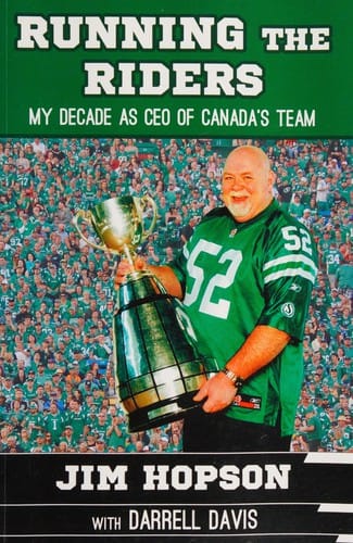 Running the Riders: my decade as CEO of Canada's team