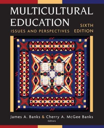 Multicultural Education: Issues and Perspectives
