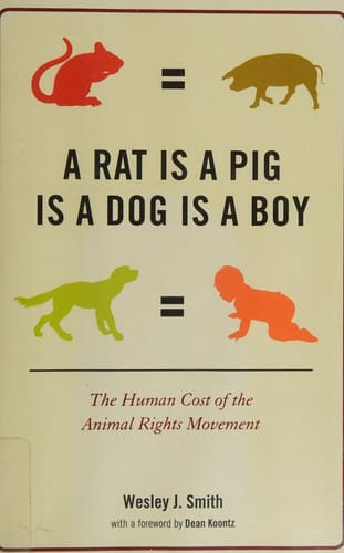 A rat is a pig is a dog is a boy: the human cost of the animal rights movement