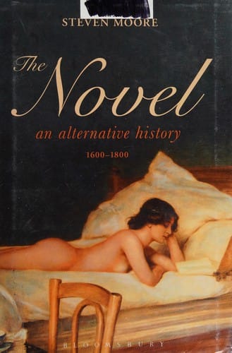 Novel: An Alternative History, 1600-1800