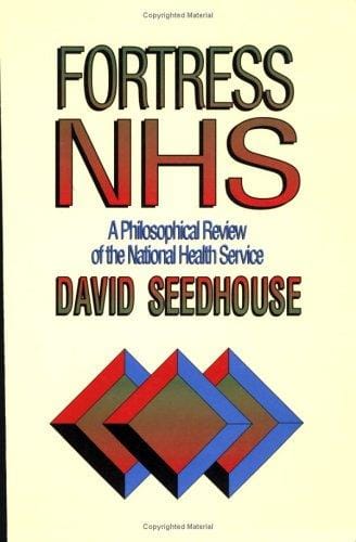 Fortress NHS: a philosophical review of the National Health Service
