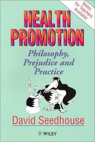 Health promotion: philosophy, practice, and prejudice