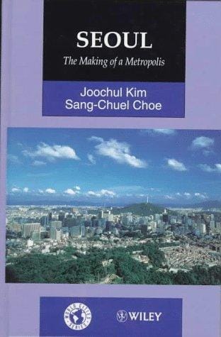 Seoul: the making of a metropolis