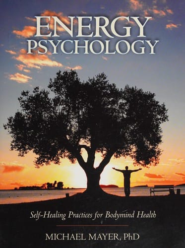 Energy psychology: self-healing practices for bodymind health