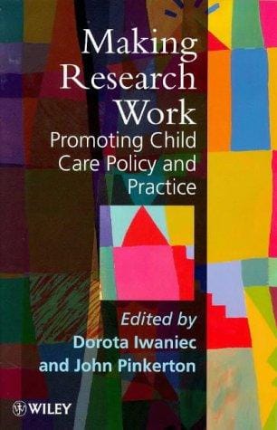 Making Research Work: Promoting Child Care Policy and Practice