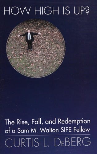 How high is up?: the rise, fall, and redemption of a Sam M. Walton SIFE fellow