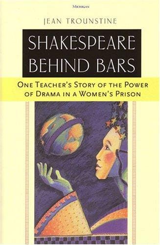 Shakespeare behind bars: one teacher's story of the power of drama in a women's prison
