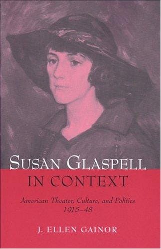 Susan Glaspell in context: American theater, culture, and politics, 1915-48