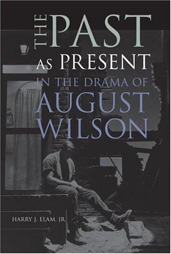 past as present in the drama of August Wilson