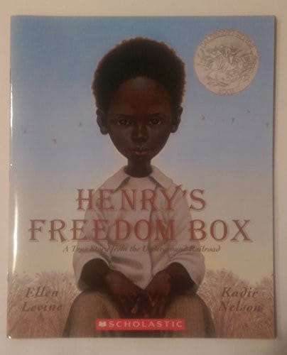 Henry's Freedom Box: True Story from the Undergrou