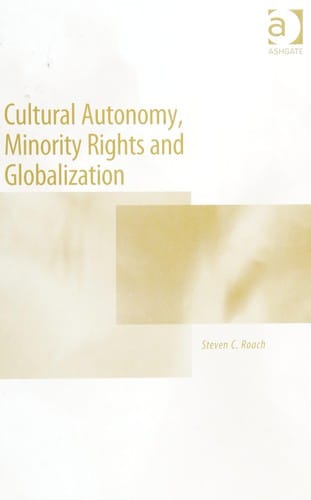 CULTURAL AUTONOMY, MINORITY RIGHTS AND GLOBALIZATION.