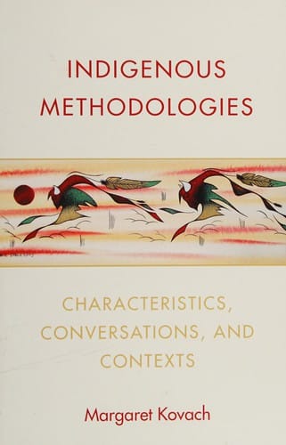 Indigenous methodologies: characteristics, conversations and contexts