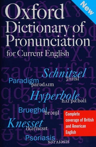 The Oxford dictionary of pronunciation for current English