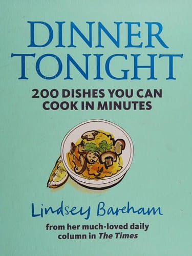 Dinner tonight: 200 dishes you can cook in minutes