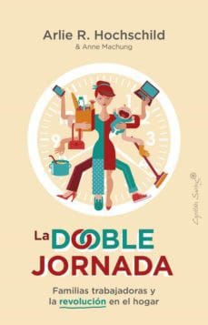 La doble jornada: familias trabajadoras y la revolución en el hogar