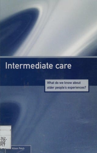 Intermediate care: what do we know about older people's experiences?