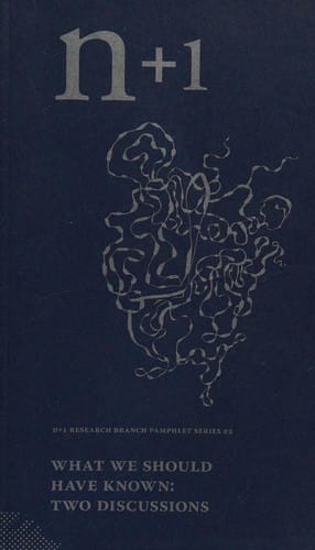 What we should have known: two discussions