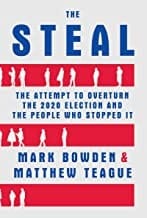 The Steal; The attempt to overturn the 2020 election and the people who stopped it.
