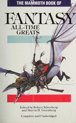 The Mammoth book of fantasy all-time greats