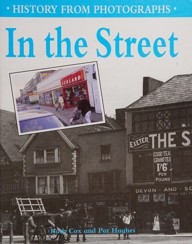 In the Street (History from Photographs)