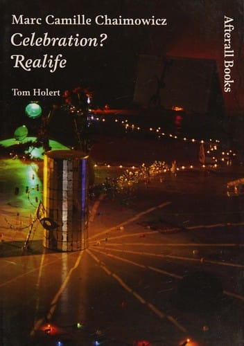 MARC CAMILLE CHAIMOWICZ: CELEBRATION?: REALIFE.