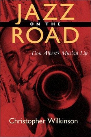 Jazz on the Road: Don Albert's Musical LIfe (Music of the African Diaspora)