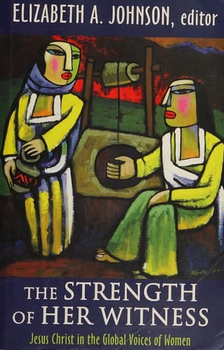 The strength of her witness: Jesus Christ in the global voices of women