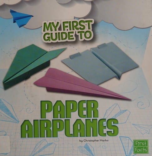 My first guide to paper airplanes