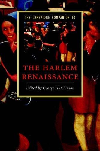The Cambridge Companion to the Harlem Renaissance (Cambridge Companions to Literature)