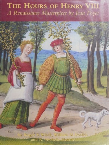 The hours of Henry VIII: a Renaissance masterpiece by Jean Poyet