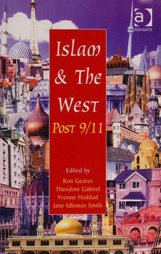 ISLAM AND THE WEST POST 9/11; ED. BY RON GEAVES.