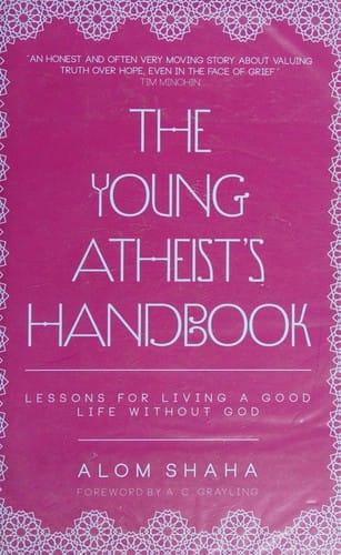 The young atheist's handbook: lessons for living a good life without God