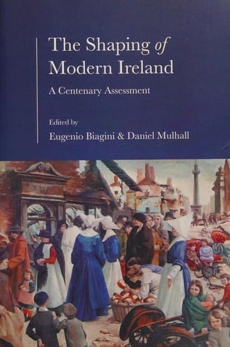 The shaping of modern Ireland: a centenary assessment